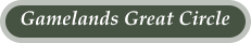 Gamelands Great Circle