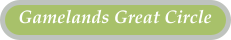 Gamelands Great Circle